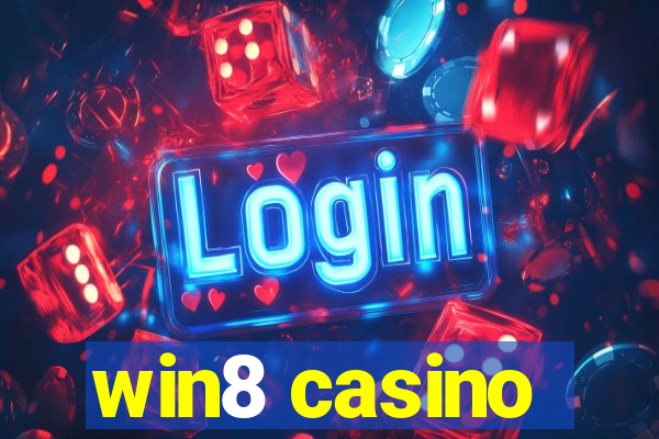 win8 casino